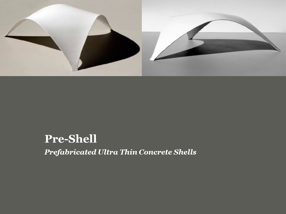 Projeto | Pre-SHELL, Prefabricated Ultra Thin Concrete Shells